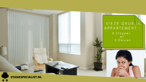 Vieze Geur In Appartement_ 8 Stappen en 6 Geuren