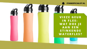 Vieze geur in fles wat doe je aan een stinkende waterfles (1)