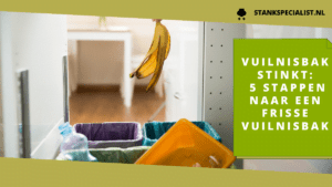 vuilnisbak stinkt 5 stappen naar een frisse vuilnisbak (1)