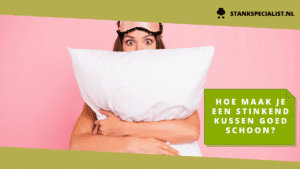 Hoe maak je een stinkend kussen goed schoon